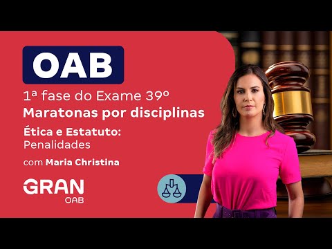 1ª fase do 39º Exame OAB - Ética e Estatuto: Penalidades