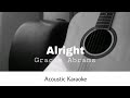 Gracie Abrams - Alright (Acoustic Karaoke)