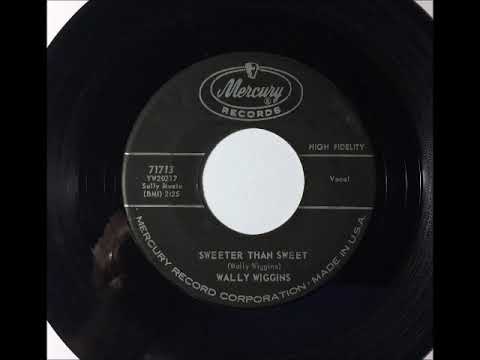 Wally Wiggins - Sweeter Than Sweet ~ teen doo wop