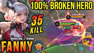 Download lagu 35 Kills!! MVP 18.0 Points Fanny 100% BROKEN HERO!! - Build Top 1 Global Fanny ~ MLBB mp3