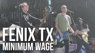 Fenix TX - Minimum Wage - When We Were Young Festival