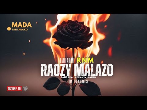 Tantara malagasy -RAOZY MALAZO (Tantaran'ny RNM) 👍❤ ARAHO NY PEJY TSIKA 💕