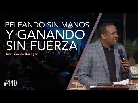 Fighting without hands and winning without strength - Pastor Juan Carlos Harrigan