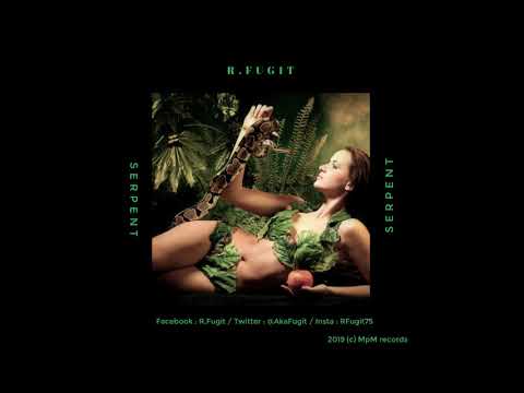 R.Fugit - Serpent [Audio]