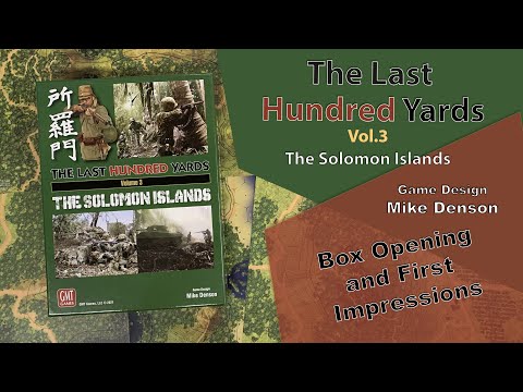 Box Opening GMT The Last Hundred Yards(LHY)   Vol 3 The Solomon Islands
