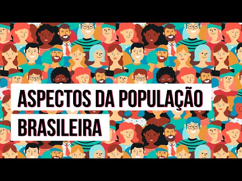 Aspects of the Brazilian Population | Geography Summary for the ENEM Exam