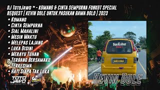 Download lagu DJ TotoJawo ™ - KOMANG & CINTA SEMPURNA FUNKOT SPECIAL REQUEST [ Kevin Dole ] 2023 mp3