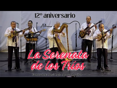 La serenata de los tríos   | 12 ° Aniversario |Grupo Arpegios