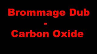 Brommage Dub - Carbon Oxide