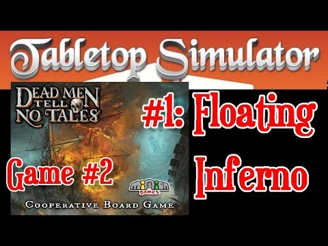 Dead Men Tell No Tales, Game 2, #1: Floating Inferno