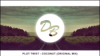 Plot Twist - Coconut (Original Mix)