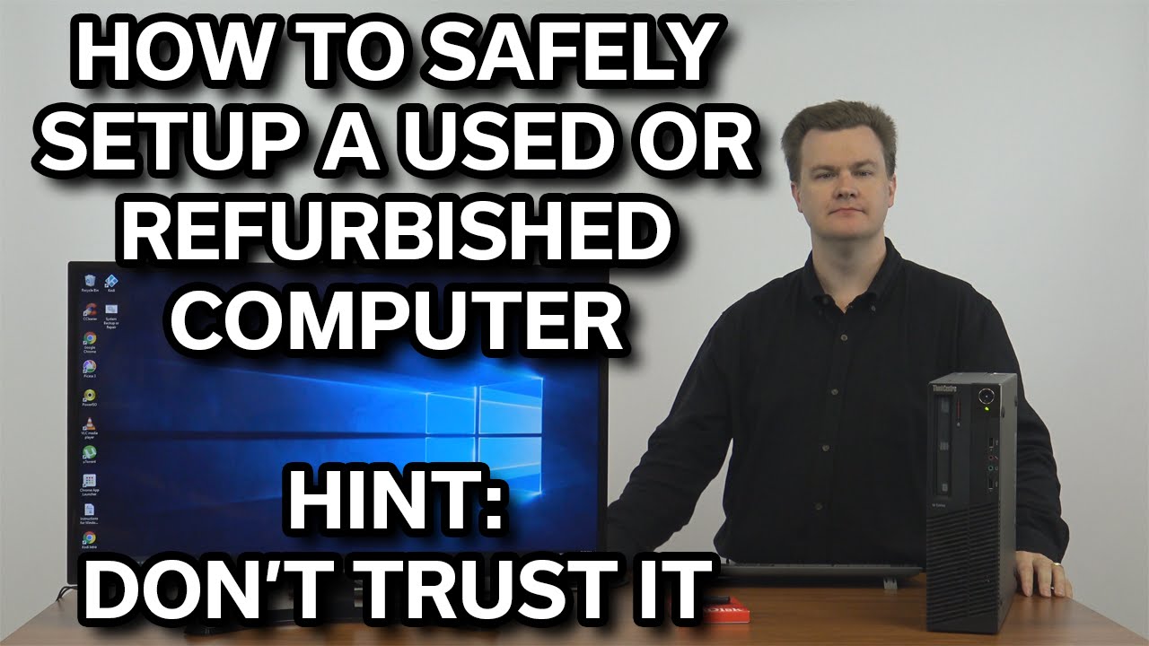 Safely setup a used computer - Step-by-Step Guide