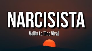 Yailin La Mas Viral - Narcisista (Letra/Lyrics)