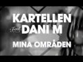 Kartellen (Sebbe Stakset) ft. Dani M - Mina Områden ...