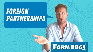 Taxation of Foreign Partnerships Form 8865