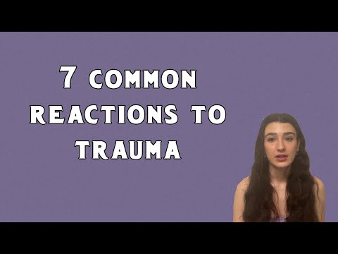 7 Common Reactions to Trauma