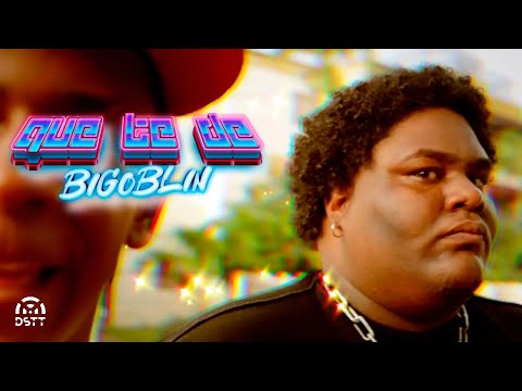 BIGOBLIN - Que Te De (Video Oficial) | El Rey Del Sample