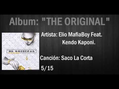 Elio "MafiaBoy" Ft. Kendo Kaponi - Saco La Corta (AUDIO) Album "EL ORIGINAL"