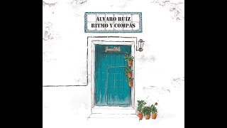 Álvaro Ruiz - Ritmo y Compás (Álbum Completo)