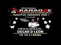 KARAOKE OSCAR D LEON TA TA LI BABA