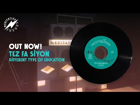 Out Now! Tez Fa Siyon – Different Type of Education – Meditative Sounds 2025