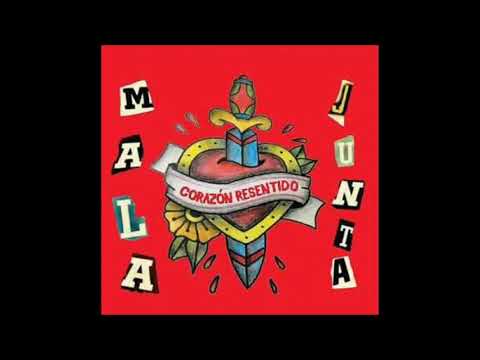 MALA JUNTA - CORAZON RESENTIDO