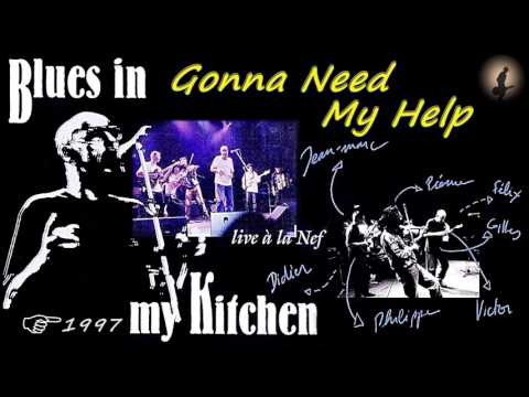 Blues In My Kitchen - Gonna Need My Help (Kostas A~171)
