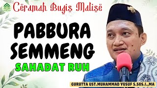Download lagu CERAMAH BUGIS MALISE || GURUTTA UST.MUHAMMAD YUSUF || PABBURA SEMMENG || SAHADAT RUH mp3