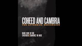 Coheed and Cambria - Dark Side of Me (Einziger // Sanchez Re-mix)