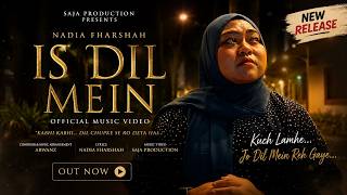 Download lagu IS DIL MEIN |   | Nadia Fharshah mp3
