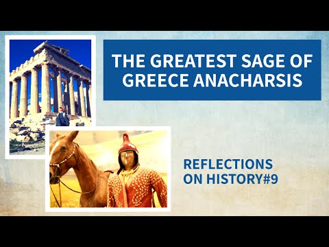 The Greatest sage of Greece - Anacharsis. «Reflections on history»