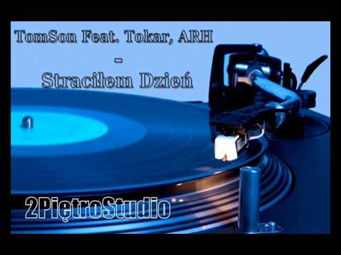 TomSon LOZ Feat. Tokar, ARH - Straciłem Dzień