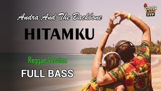 Download lagu Andra And The Backbone - Hitamku (Reggae Cover) || Full Bass mp3
