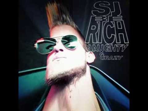 SJ feat. Be Rich - Naughty and Crazy 2014