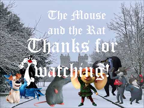 "The Mouse and the Rat" Part 12 - End Credits