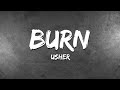 Usher Burn Lyrics Let It Burn