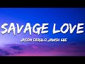 Jason Derulo SAVAGE LOVE Lyrics Prod Jawsh 685
