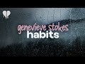 genevieve stokes - habits (lyrics)