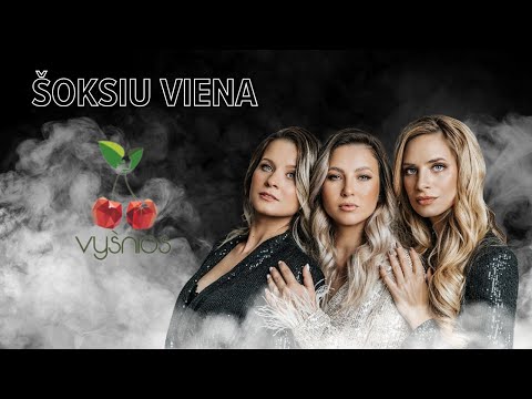 VYŠNIOS - Šoksiu viena