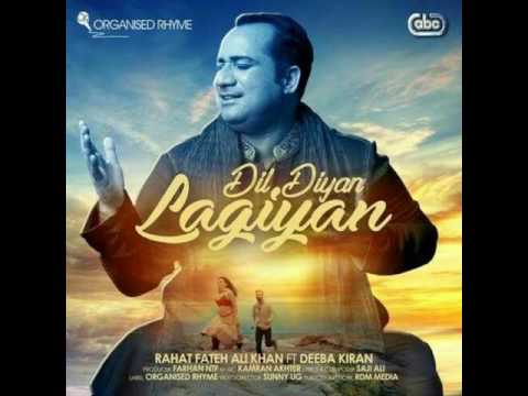 DIL DIYAN LAGIYAN | RAHAT FATEH ALI KHAN FT. DEEBA KIRAN LATEST PUNJABI SONG
