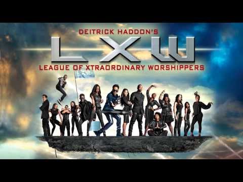 Deitrick Haddon's LXW (League of Xtraordinary Worshippers) The Official Trailer