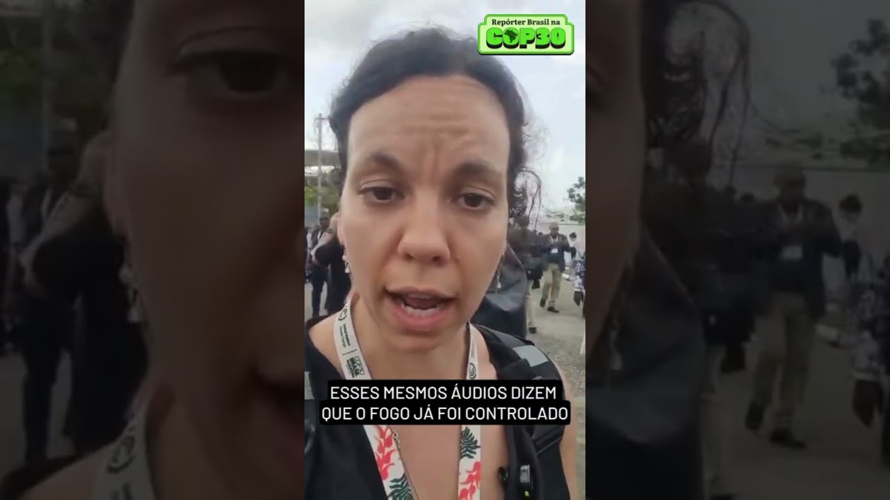 Fogo na Blue Zona da COP30 obriga retirada de participantes da conferência da ONU