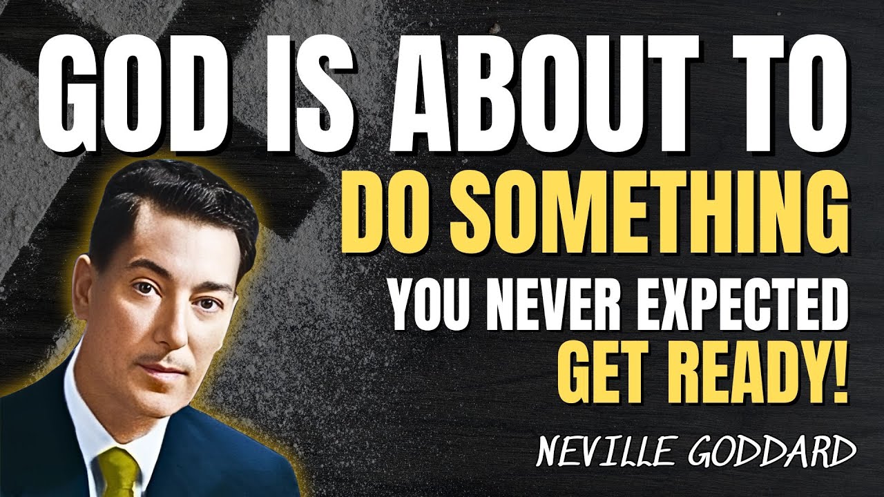 What’s Coming Will Shock You – God’s Plan Is Bigger Than You Think! - Neville Goddard Motivation