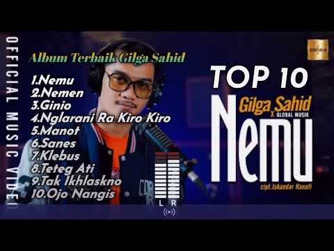 gilga Sahid album terbaik 2023 #nemugilgasahid #nemen (gilga Sahid x global musik)full album terbaik