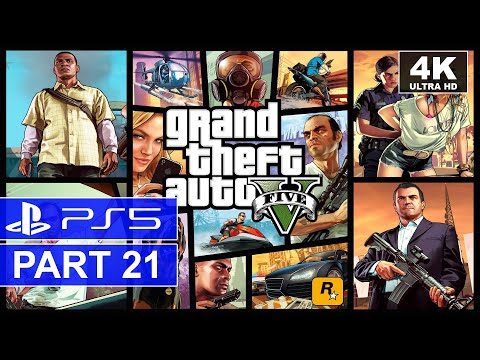 Grand Theft Auto V | Part 21 | PS5 Story Walkthrough | [4K, HDR, 60FPS]