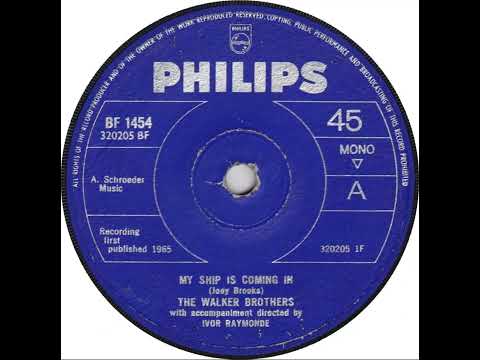 UK New Entry 1965 (310) The Walker Brothers - My Ship Is Coming In