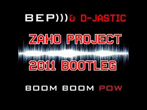 D-Jastic & Black Eyed Peas - Boom Boom Pooow! (Zaho Project 2011 Bootleg).wmv