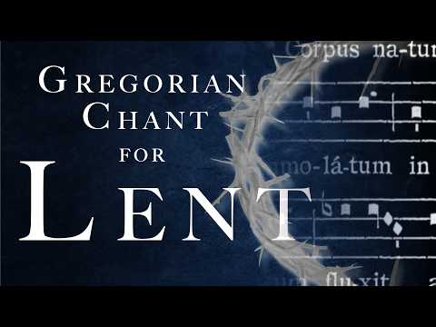 Gregorian Chant for Lent | 3 HOUR compilation