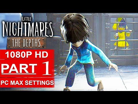 LITTLE NIGHTMARES The Depths DLC Gameplay Walkthrough Part 1 [1080p HD PC] - No Commentary