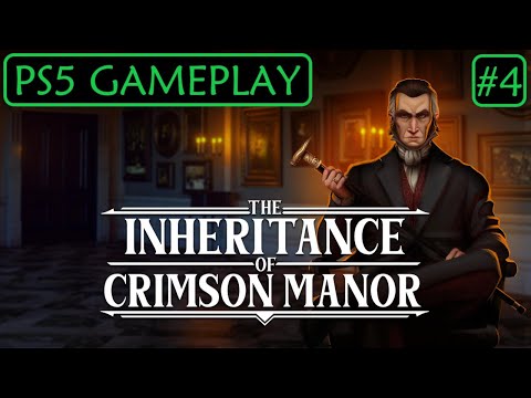 THE INHERITANCE OF CRIMSON MANOR - PS5 GAMEPLAY #4